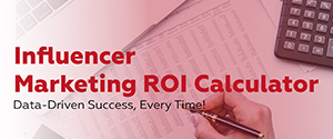 Influencer Marketing ROI Calculator